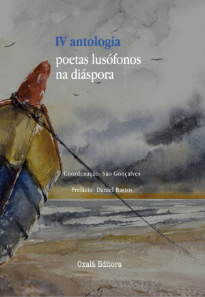 Poetas Lusófonos na Diáspora Antologia - IV Volume