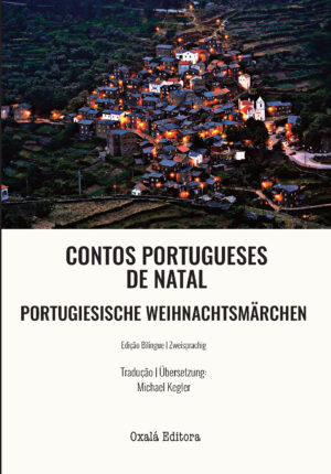 CONTOS PORTUGUESES  DE NATAL - PORTUGIESISCHE  WEIHNACHTSMÄRCHEN