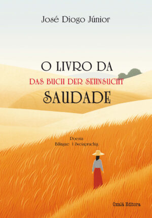 O Livro da Saudade / Das Buch der Sehnsucht